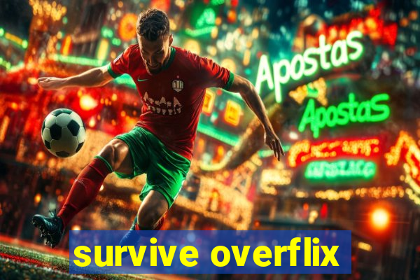 survive overflix